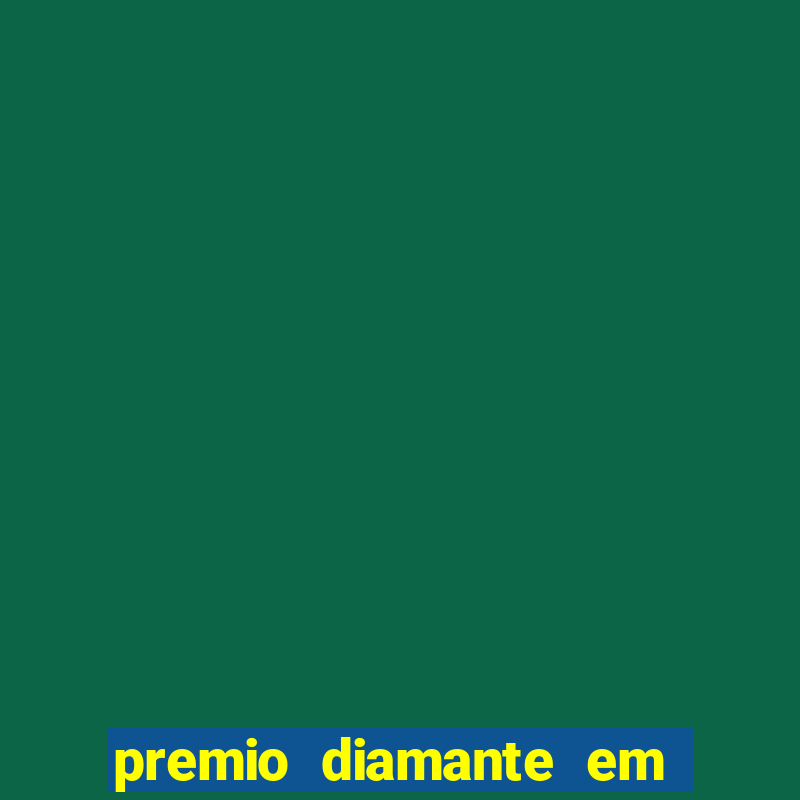 premio diamante em dinheiro blaze